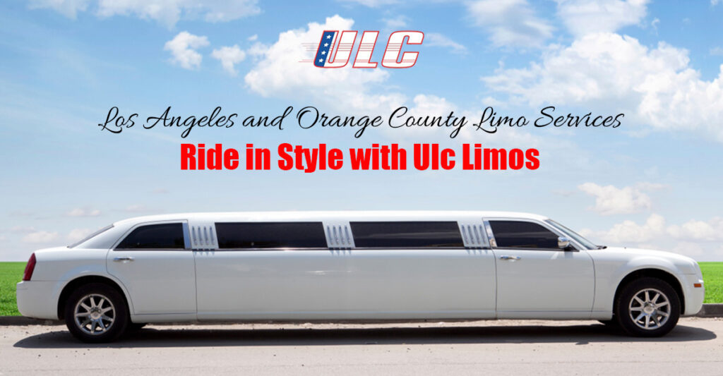 Los Angeles and Orange County Limo Services