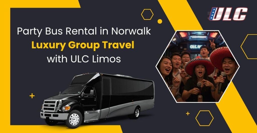 Party Bus Rental in Norwalk - Affordable Luxury with ULC Limos